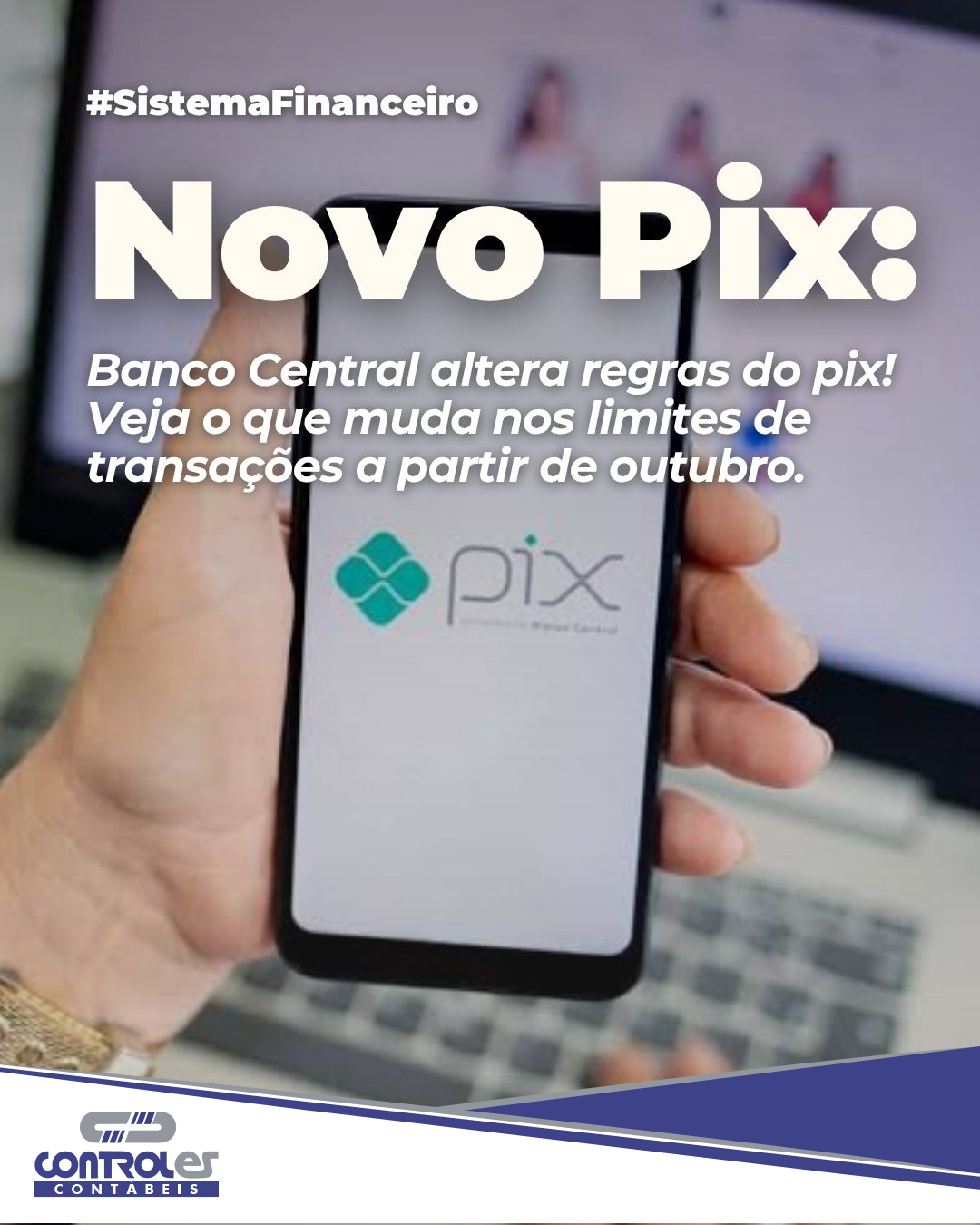 BANCO CENTRAL ALTERA REGRAS DO PIX! VEJA O QUE MUDA NOS LIMITES DE TRANSAÇÕES A PARTIR DE OUTUBRO.